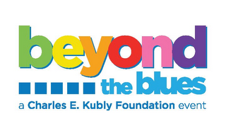 BEYOND THE BLUES A CHARLES E. KUBLY FOUNDATION EVENT logo