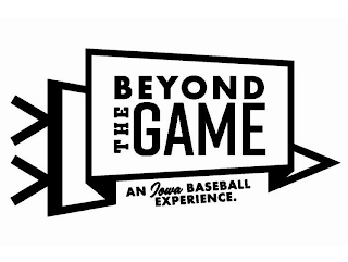 BEYOND THE GAME AN IOWA BASEBALL EXPERIENCE logo