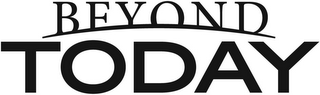 BEYOND TODAY logo