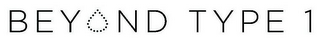 BEYOND TYPE 1 logo