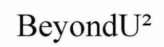 BEYONDU²