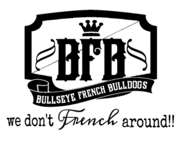 BFB BULLSEYE FRENCH BULLDOGS WE DON'T FRENCH AROUND!! logo