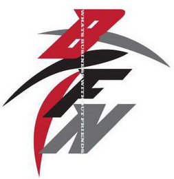 BFN WHATS BUSINESS WITHOUT FRIENDS logo