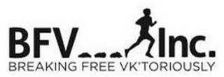 BFV INC. BREAKING FREE VK'TORIOUSLY logo