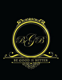 BGB BE GOOD OR BETTER logo