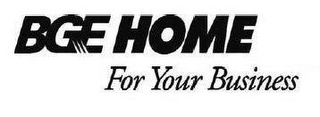 BGE HOME FOR YOUR BUSINESS logo