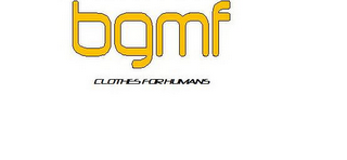 BGMF CLOTHES FOR HUMANS logo