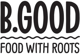 B.GOOD FOOD WITH ROOTS