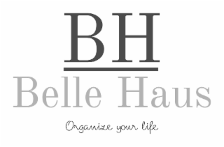 BH BELLE HAUS ORGANIZE YOUR LIFE logo