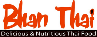 BHAN THAI DELICIOUS & NUTRITIOUS THAI FOOD logo