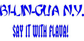 BI-LIN-GUA N.Y. SAY IT WITH FLAVA! logo
