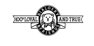 BIALOSKY & FRIENDS 100% LOYAL AND TRUE logo