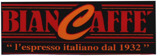BIANCAFFE' "I'SPRESSO ITALIANO DAL 1932" logo