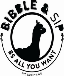 BIBBLE & SIP BS ALL YOU WANT NYC BAKERY CAFE logo