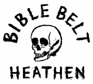 BIBLE BELT HEATHEN