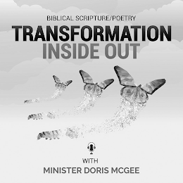 BIBLICAL SCRIPTURE/POETRY TRANSFORMATION INSIDE OUT WITH MINISTER DORIS MCGEE logo