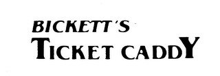 BICKETT'S TICKET CADDY logo