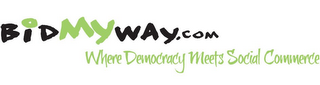 BIDMYWAY.COM WHERE DEMOCRACY MEETS SOCIAL COMMERCE logo