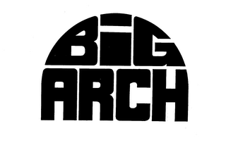 BIG ARCH
