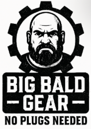 BIG BALD GEAR NO PLUGS NEEDED logo