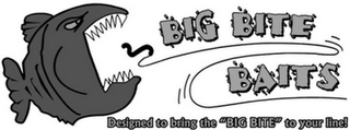 BIG BITE BAITS DESIGNED TO BRING THE "BIG BITE" TO YOUR LINE! logo