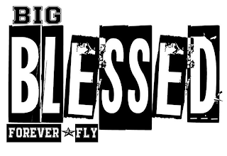 BIG BLESSED FOREVER FLY logo
