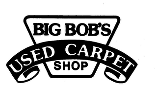 BIG BOB'S USED CARPET SHOP logo