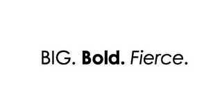 BIG. BOLD. FIERCE. logo