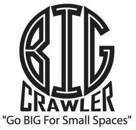 BIG CRAWLER "GO BIG FOR SMALL SPACES" logo