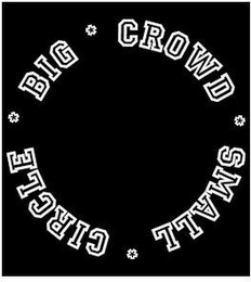 BIG CROWD SMALL CIRCLE logo