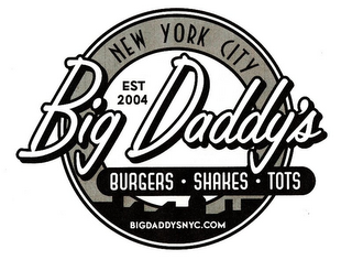 BIG DADDY'S EST 2004 NEW YORK CITY BURGERS SHAKES TOTS BIGDADDYSNYC.COM logo