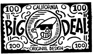 BIG DEAL; CALIFORNIA ORIGINAL DESIGN 100 logo