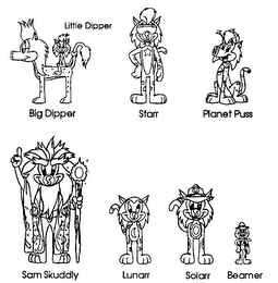 BIG DIPPER LITTLE DIPPER STARR PLANET PUSS SAM SKUDDLY LUNARR SOLARR BEAMER logo