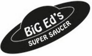 BIG ED'S SUPER SAUCER logo
