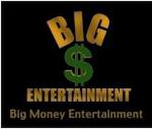 BIG $ ENTERTAINMENT BIG MONEY ENTERTAINMENT logo