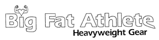 BIG FAT ATHLETE HEAVYWEIGHT GEAR logo