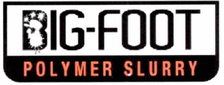 BIG-FOOT POLYMER SLURRY logo