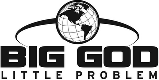 BIG GOD LITTLE PROBLEM logo
