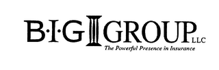 B·I·G GROUP LLC THE POWERFUL PRESENCE IN INSURANCE logo