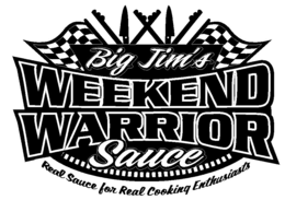 BIG JIM'S WEEKEND WARRIOR SAUCE REAL SAUCE FOR REAL COOKING ENTHUSIASTS logo