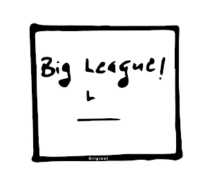 BIG LEAGUE! L _ORIGINAL logo