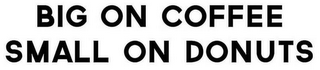 BIG ON COFFEE SMALL ON DONUTS logo