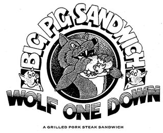 BIG PIG SANDWICH WOLF ONE DOWN A GRILLED PORK STEAK SANDWICH logo