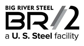 BIG RIVER STEEL BR//2 A U. S. STEEL FACILITY logo