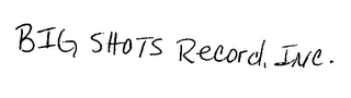 BIG SHOTS RECORD, INC. logo