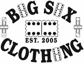 BIG SIX CLOTHING EST.  2005 logo