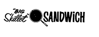 "BIG SKILLET" SANDWICH logo