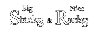 BIG STACKS & NICE RACKS logo