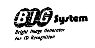 BIG SYSTEM BRIGHT IMAGE GENERATOR FOR ID RECOGNITION logo