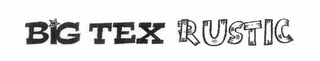 BIG TEX RUSTIC logo